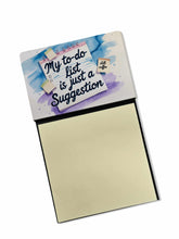Load image into Gallery viewer, My To-Do List is Just a Suggestion Funny Sticky Note Holder