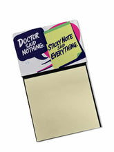 Load image into Gallery viewer, Doctor said nothing Sticky Note Holder – Funny Nursing Desk Accessory, Made in USA