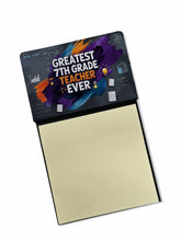 Load image into Gallery viewer, Greatest 7th Grade Teacher Ever Funny Sticky Note Holder for Teacher's Gift