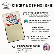 Load image into Gallery viewer, Greatest Civics Teacher Ever Funny Sticky Note Holder for Teacher's Gift