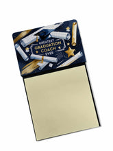 Load image into Gallery viewer, Greatest Graduation Coach Ever Funny Sticky Note Holder for Teacher's Gift