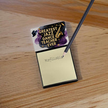 Load image into Gallery viewer, Greatest Jazz Dance Teacher Ever Funny Sticky Note Holder for Teacher's Gift