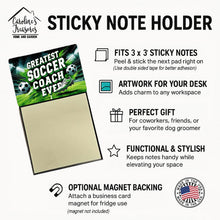 Load image into Gallery viewer, Greatest Soccer Coach Ever Funny Sticky Note Holder for Teacher's Gift