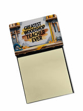 Load image into Gallery viewer, Greatest Woodshop Teacher Ever Funny Sticky Note Holder for Teacher's Gift