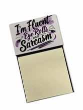 Load image into Gallery viewer, I’m Fluent in Eye Rolls and Sarcasm Funny Sticky Note Holder for Teacher's Gift