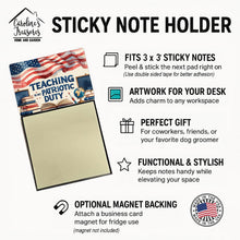 Load image into Gallery viewer, Teaching is My Patriotic Duty Funny Sticky Note Holder for Teacher's Gift