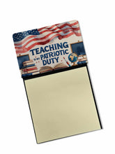 Load image into Gallery viewer, Teaching is My Patriotic Duty Funny Sticky Note Holder for Teacher's Gift