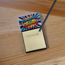 Load image into Gallery viewer, Teaching is My Superpower Funny Sticky Note Holder for Teacher's Gift