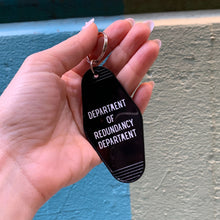 Load image into Gallery viewer, Department of Redundancy Department Motel Style Keychain in Black