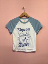 Load image into Gallery viewer, Dogs Make My Life Better Shirt