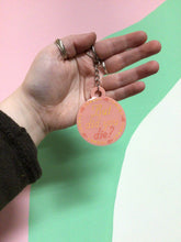 Load image into Gallery viewer, “But Did You Die?” Keychain
