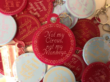 Load image into Gallery viewer, Not My Circus, Not My Monkeys Keychain