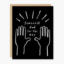 Load image into Gallery viewer, Feminist Dad For The Win Greeting Card in Black | 4.5" x 5.3" Blank Card