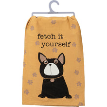 Load image into Gallery viewer, Fetch It Yourself Dog Lover Dish Cloth Towel | 28" Square