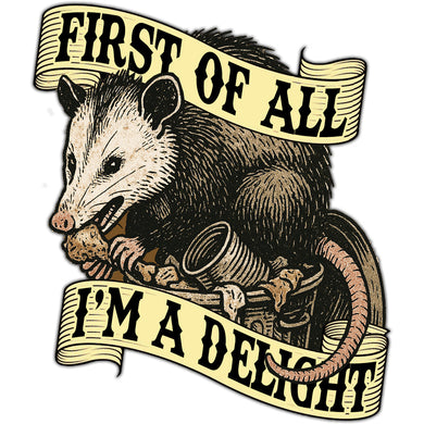 First of All I'm a Delight Sticker