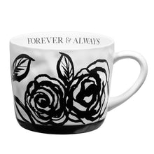 Load image into Gallery viewer, Forever &amp; Always Mug in White with Black Floral Artwork | Giftable Coffee Tea Cup | 15oz