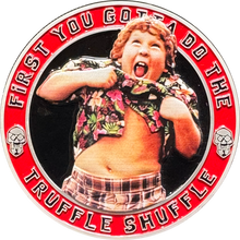 Load image into Gallery viewer, BL18-003 Goonies Chunk Sloth Truffle Shuffle Hey You Guys Challenge Coin