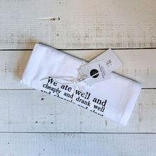 Load image into Gallery viewer, Hemingway Quote "We Ate Well and Loved Each Other" Thirsty Boy Dish Towel | Cotton Flour Sack Kitchen Towel | 30" x 30"