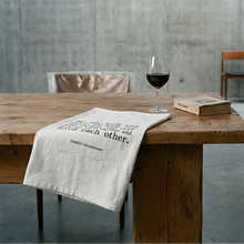 Load image into Gallery viewer, Hemingway Quote "We Ate Well and Loved Each Other" Thirsty Boy Dish Towel | Cotton Flour Sack Kitchen Towel | 30" x 30"