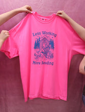 Load image into Gallery viewer, "Less Working, More Reading" Screen-Printed Shirts &amp; Crewnecks