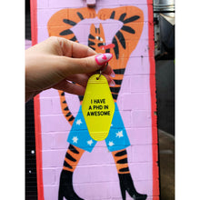Load image into Gallery viewer, I Have a PhD in Awesome Yellow Motel Style Keychain