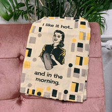 Load image into Gallery viewer, I Like It Hot And In The Morning Dish Cloth Towel | Novelty Tea Towel | Cute Kitchen Hand Towel | 28&quot; x 28&quot;