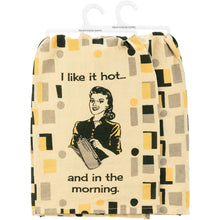 Load image into Gallery viewer, I Like It Hot And In The Morning Dish Cloth Towel | Novelty Tea Towel | Cute Kitchen Hand Towel | 28&quot; x 28&quot;