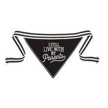 Load image into Gallery viewer, I Still Live With My Parents Black Pet Bandana | Embroidered Text