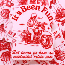 Load image into Gallery viewer, "It's Been Fun..." Sticker