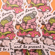 Load image into Gallery viewer, "Slow Down and Be Present" Sticker