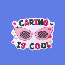 Load image into Gallery viewer, "Caring is Cool" Sticker