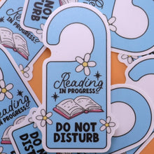Load image into Gallery viewer, "Reading in Progress...Do Not Disturb" Sticker