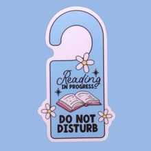 Load image into Gallery viewer, "Reading in Progress...Do Not Disturb" Sticker