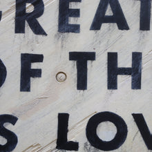 Load image into Gallery viewer, &amp; The Greatest of These Art Prints