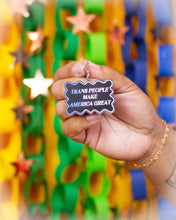 Load image into Gallery viewer, "Trans People Make America Great" Dangle Earrings