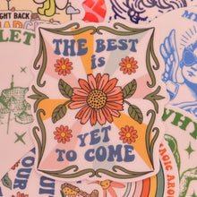 Load image into Gallery viewer, "The Best is Yet to Come" Sticker