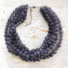 Load image into Gallery viewer, Charcoal Grey Frosted Lucite Beaded Sylvie Statement Necklace