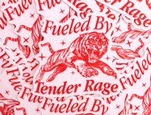 Load image into Gallery viewer, "Fueled By Tender Rage" Sticker