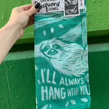 Load image into Gallery viewer, I&#39;ll Always Hang With You Sloth Green Funny Snarky Dish Cloth Towel | Ultra Soft and Absorbent Jacquard | All-Over Design | Unfolds 20&quot; x 28&quot; | Giftable