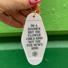 Load image into Gallery viewer, I’m a Boomer But Not the Fox News Kind Motel Style Keychain in White