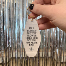 Load image into Gallery viewer, I’m a Boomer But Not the Fox News Kind Motel Style Keychain in White