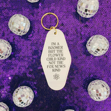 Load image into Gallery viewer, I’m a Boomer But Not the Fox News Kind Motel Style Keychain in White