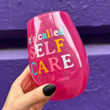 Load image into Gallery viewer, It's Called Self Care Stemless Wine Glass in Pink | 20oz
