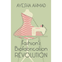 Load image into Gallery viewer, Fashion's Biofabrication Revolution - Paperback