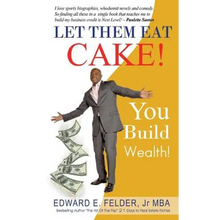 Load image into Gallery viewer, Let Them Eat Cake: : Haters Gonna Hate, Bankers Gonna Deny, You Build Wealth - Paperback