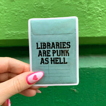 Load image into Gallery viewer, Libraries Are Punk As Hell Vinyl Sticker