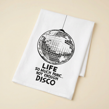 Load image into Gallery viewer, Life So Much Panic…Not Enough Disco Kitchen Towel | Funny Disco Ball Cotton Tea Towel