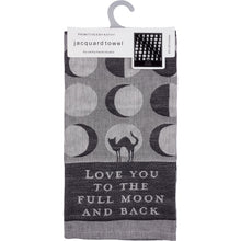 Load image into Gallery viewer, Love You To The Full Moon And Back Kitchen Towel | Black Cat Moon Phases | 20&quot; x 28&quot;
