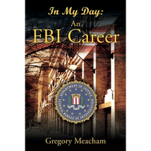 Load image into Gallery viewer, In My Day: An FBI Career - Paperback