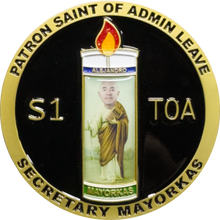 Load image into Gallery viewer, EL10-014 New Version 2 Huge Secretary Mayorkas Patron Saint of Admin Leave Challenge Coin CBP HSI CIS FEMA ICE Border Patrol